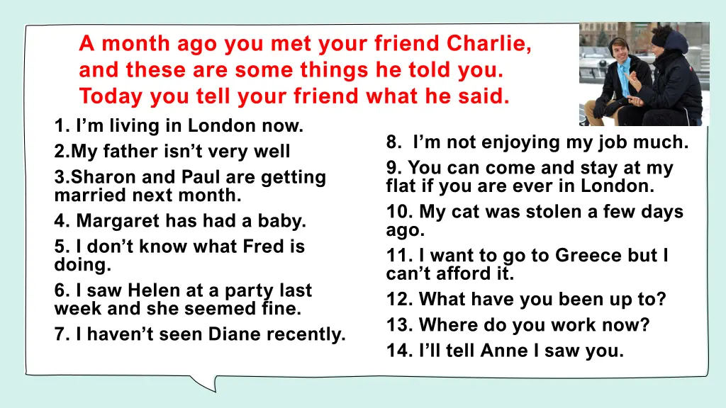 a month ago you met your friend charlie and these