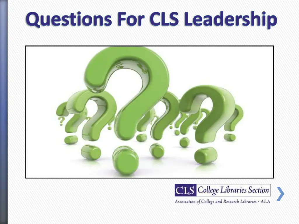 questions for cls leadership