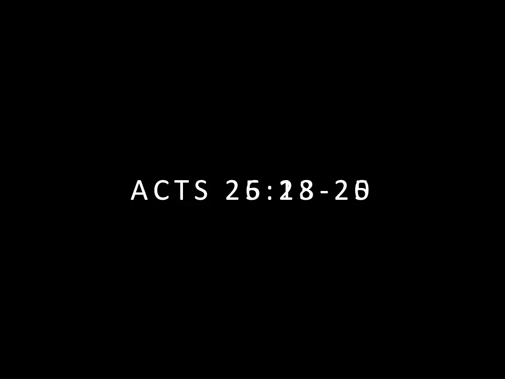 acts 26 18 20 acts 25 23 25