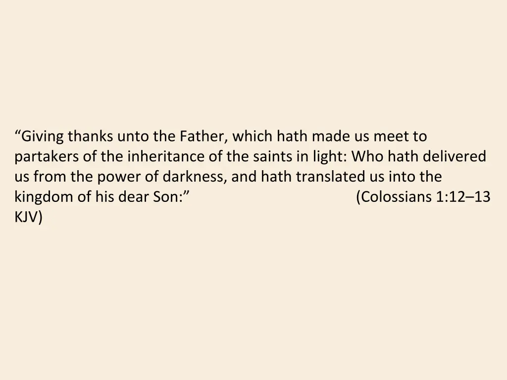 giving thanks unto the father which hath made