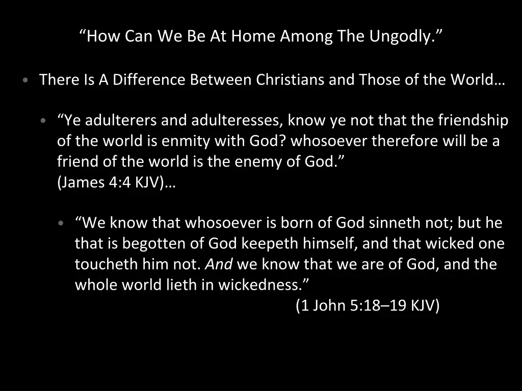 how can we be at home among the ungodly 1
