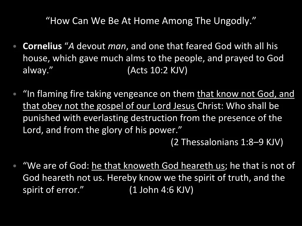 how can we be at home among the ungodly 5