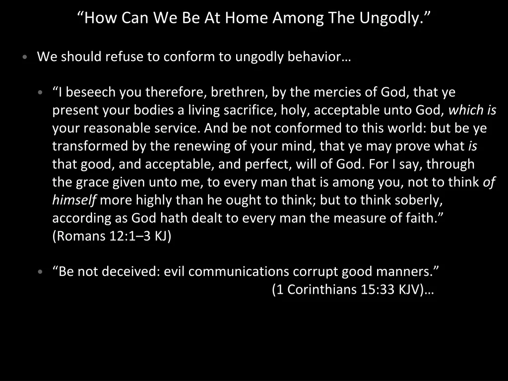 how can we be at home among the ungodly 7