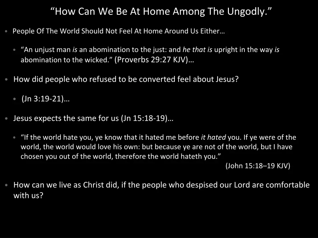 how can we be at home among the ungodly 8