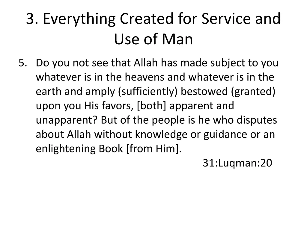 3 everything created for service and use of man 3