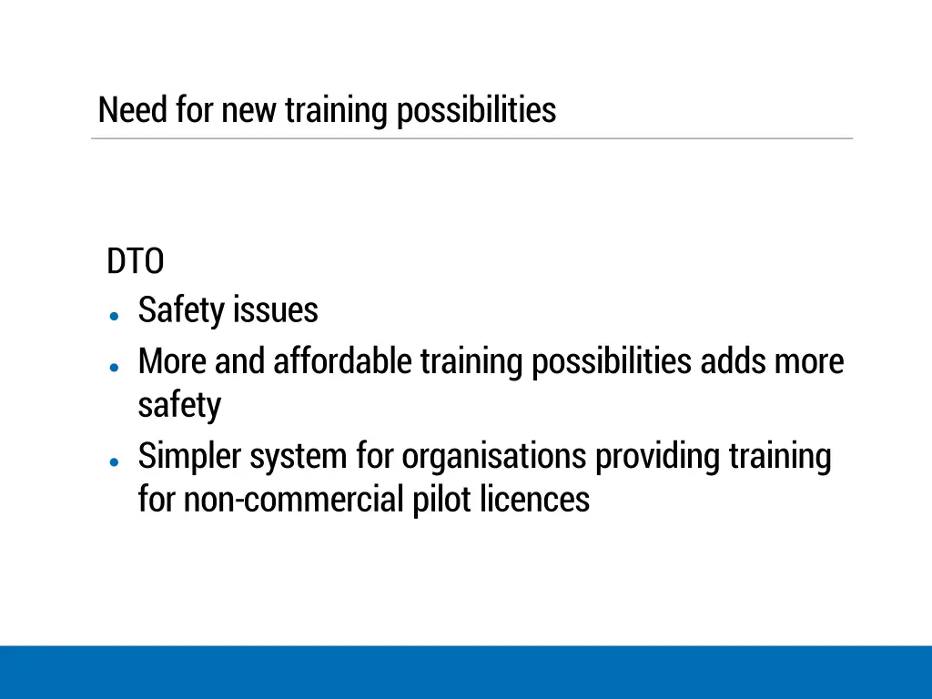 need for new training possibilities