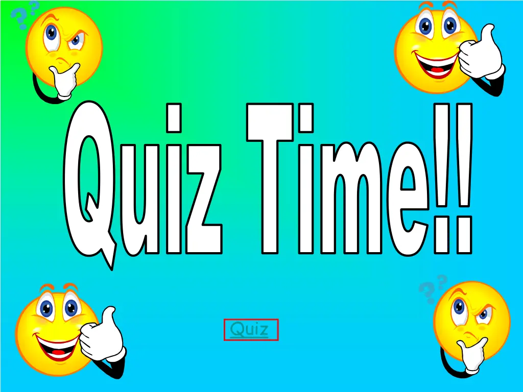 quiz time