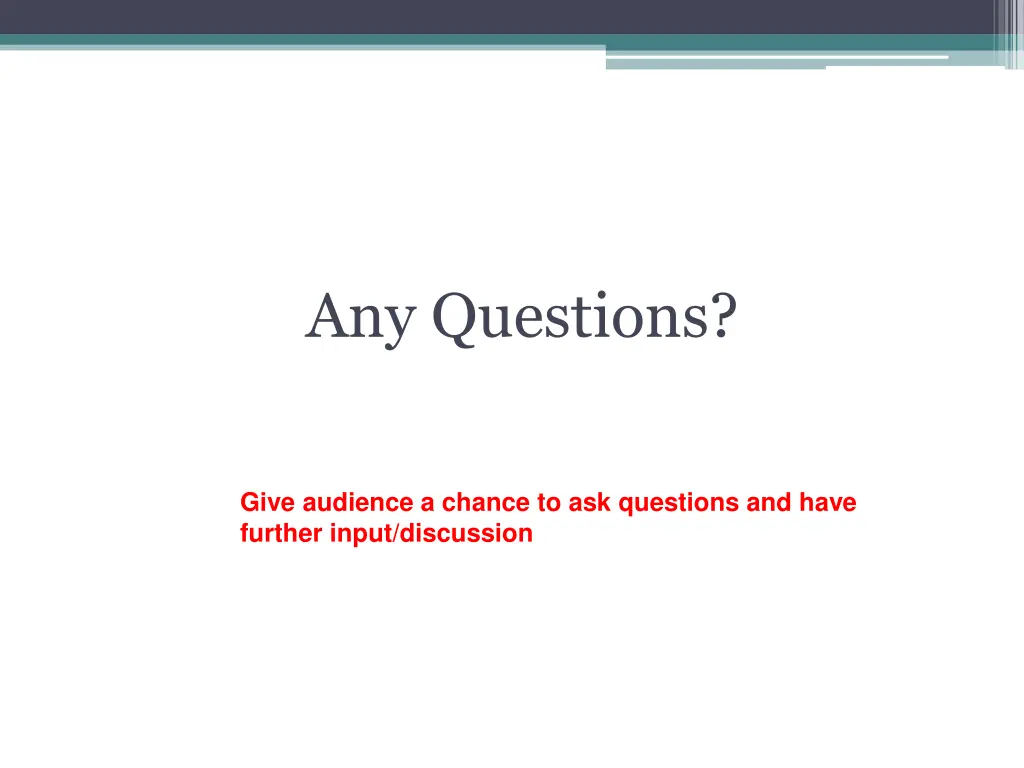 any questions
