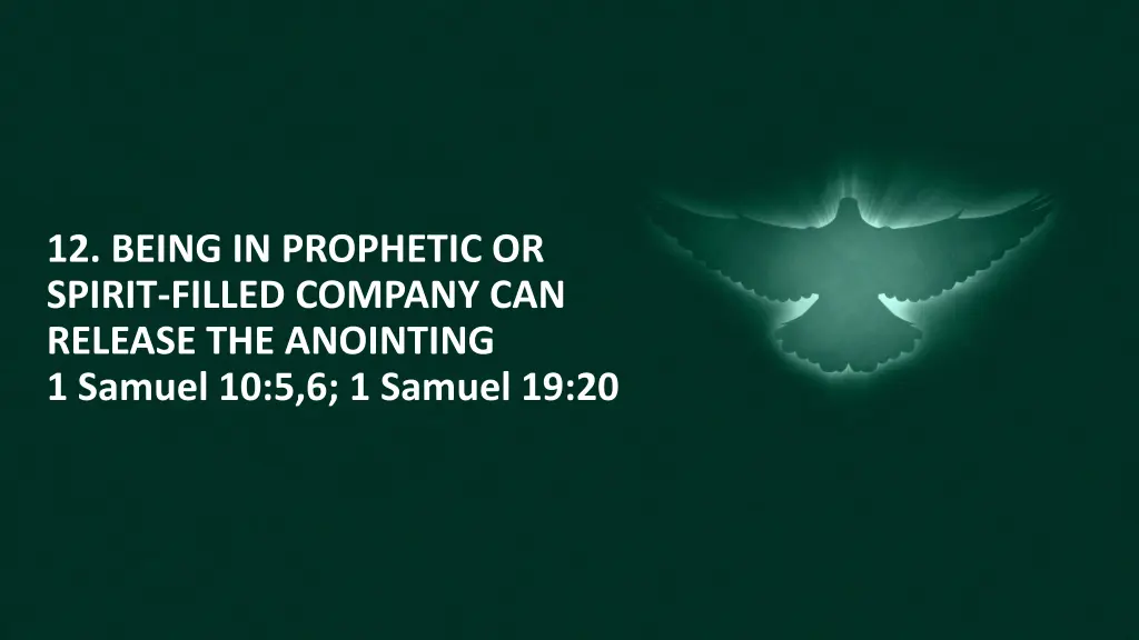 12 being in prophetic or spirit filled company