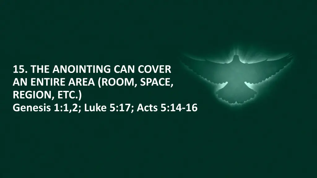 15 the anointing can cover an entire area room