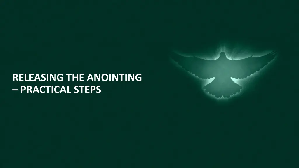releasing the anointing practical steps
