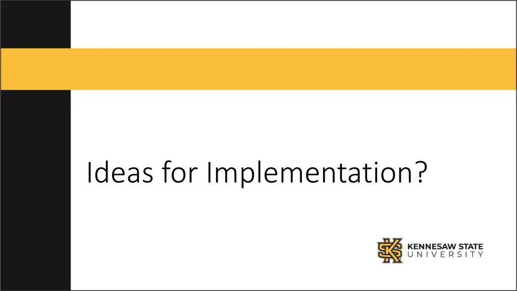 ideas for implementation