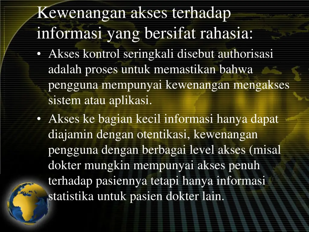 kewenangan akses terhadap informasi yang bersifat