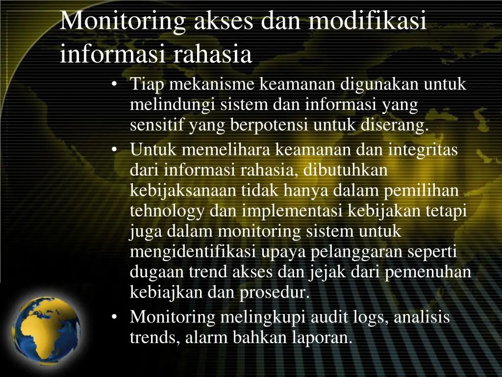 monitoring akses dan modifikasi informasi rahasia