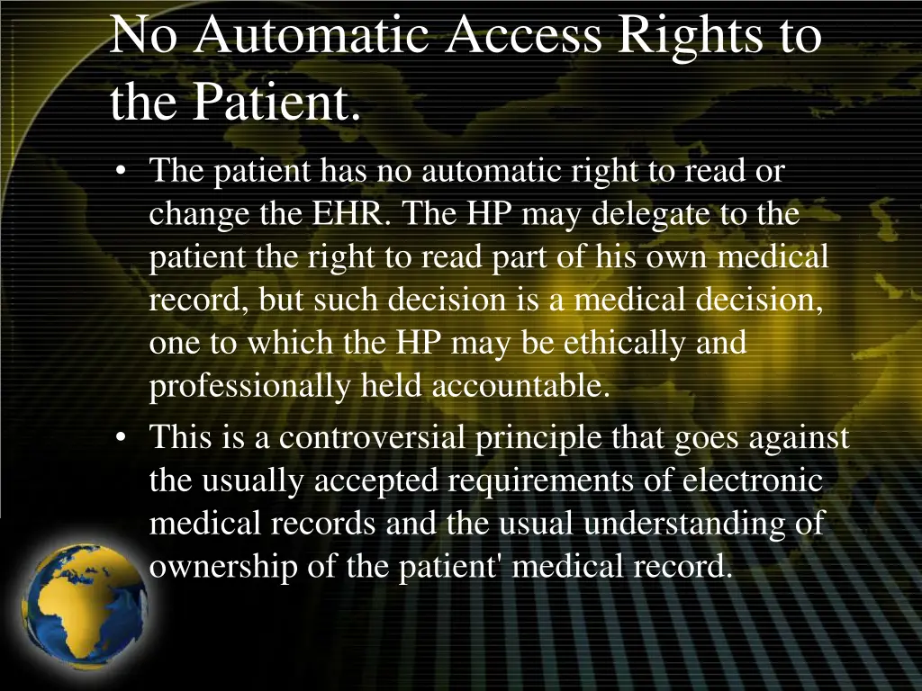 no automatic access rights to the patient