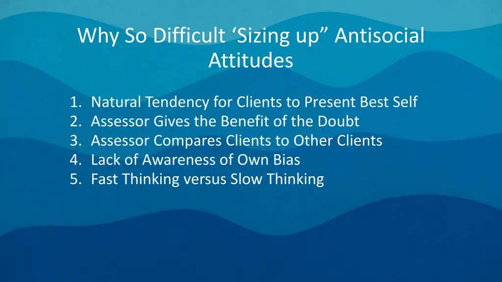 why so difficult sizing up antisocial attitudes