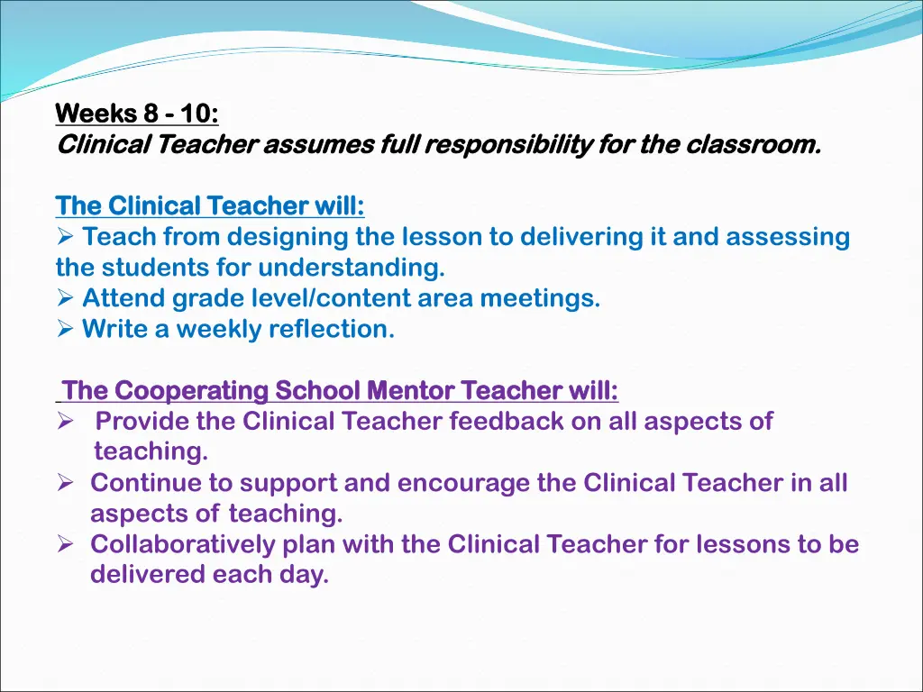 weeks 8 weeks 8 10 clinical teacher assumes full