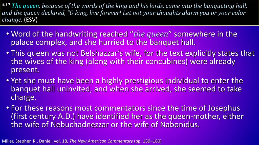 5 10 the queen because of the words of the king