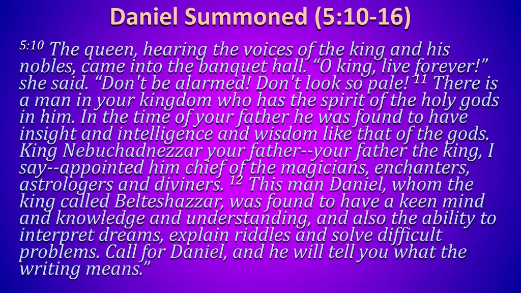daniel summoned 5 10 16 5 10 the queen hearing