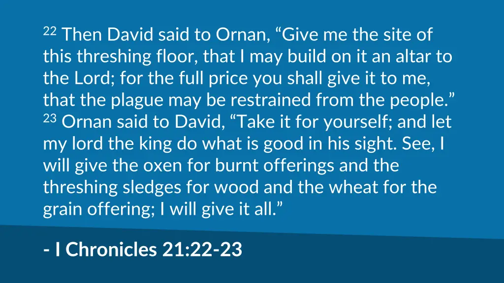 22 then david said to ornan give me the site