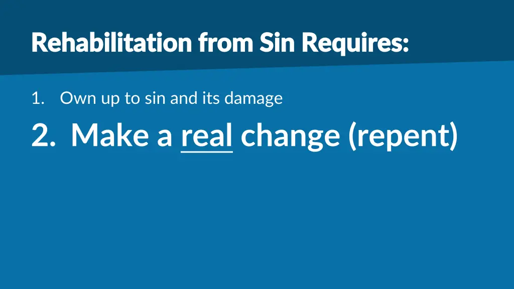 rehabilitation from sin requires rehabilitation 1