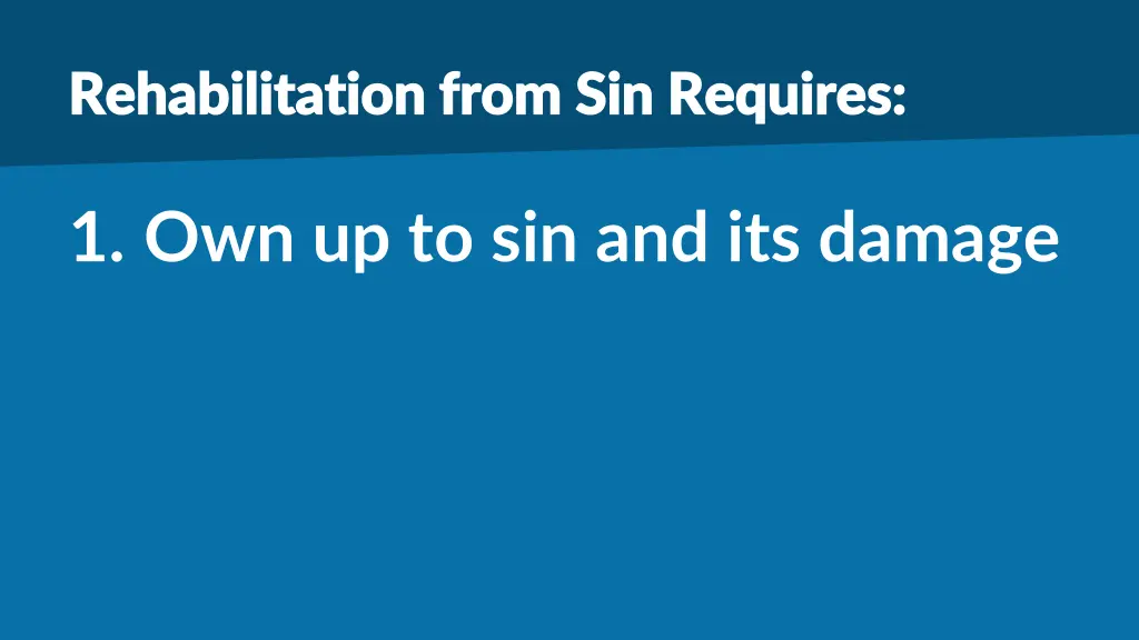 rehabilitation from sin requires rehabilitation
