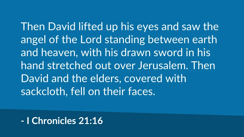 then david lifted up his eyes and saw the angel