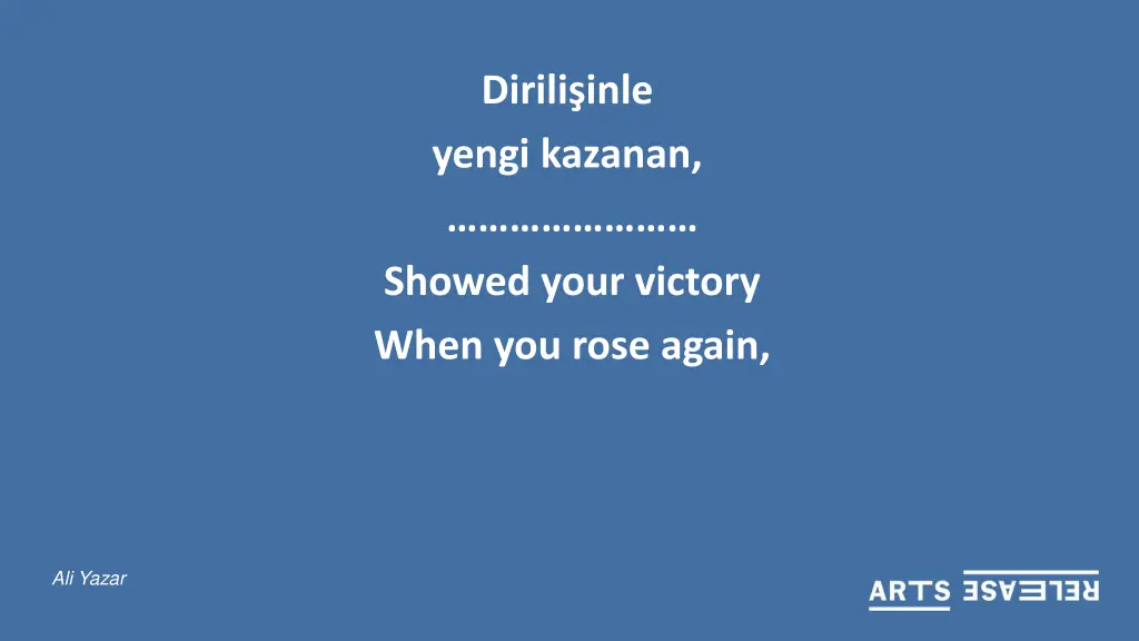 dirili inle yengi kazanan showed your victory 1