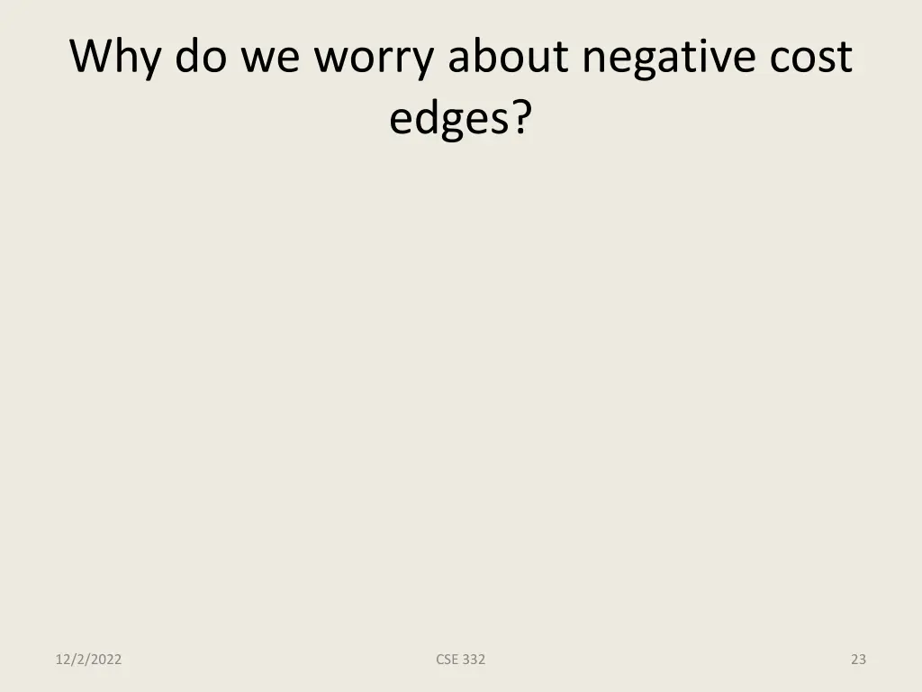 why do we worry about negative cost edges