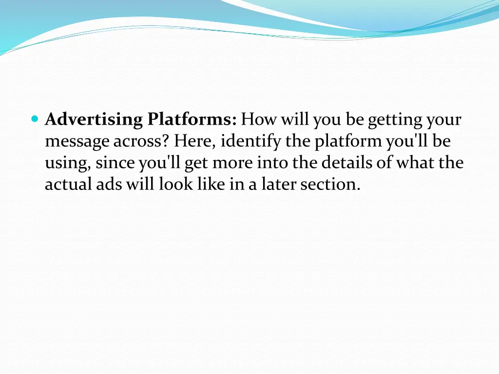 advertising platforms how will you be getting