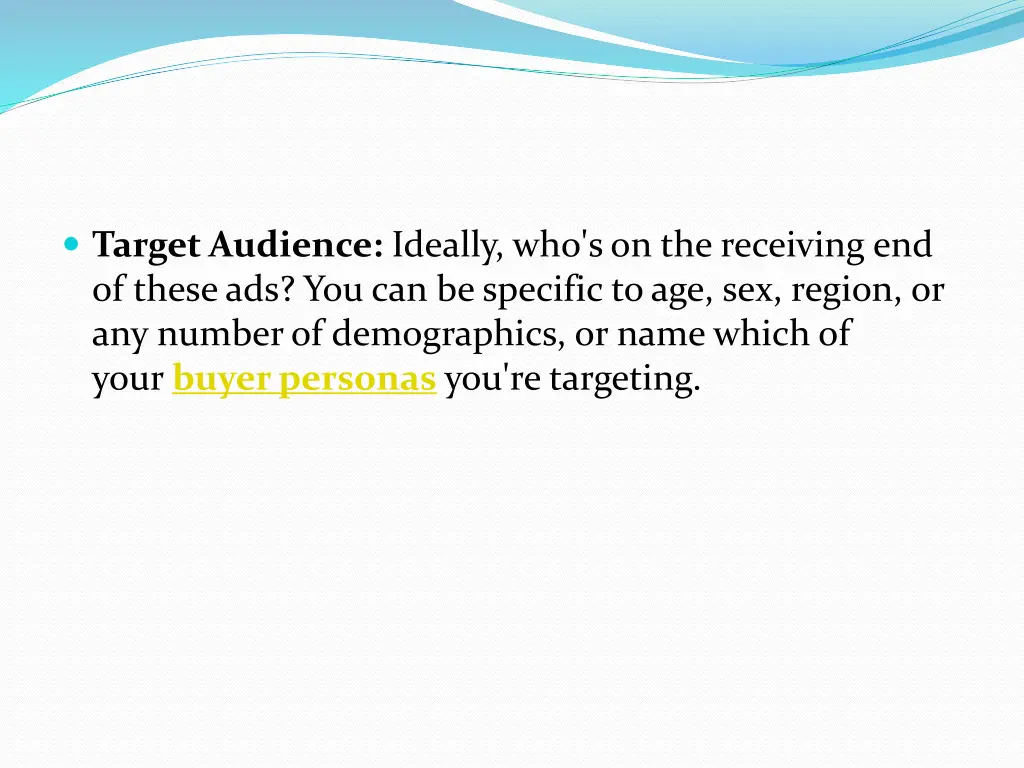 target audience ideally who s on the receiving