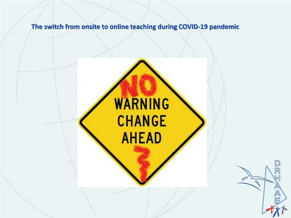 the switch from onsite to online teaching during 4
