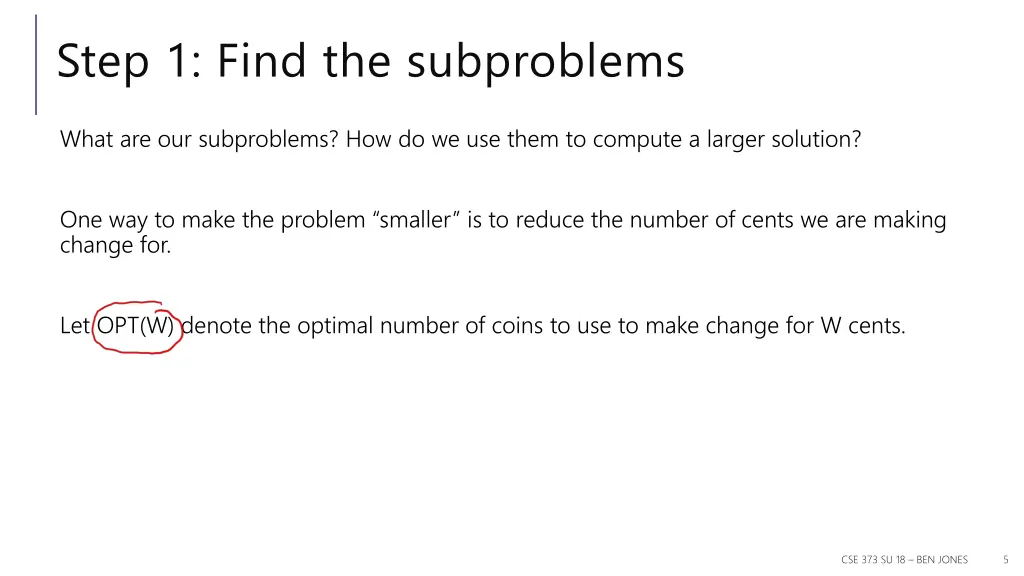 step 1 find the subproblems