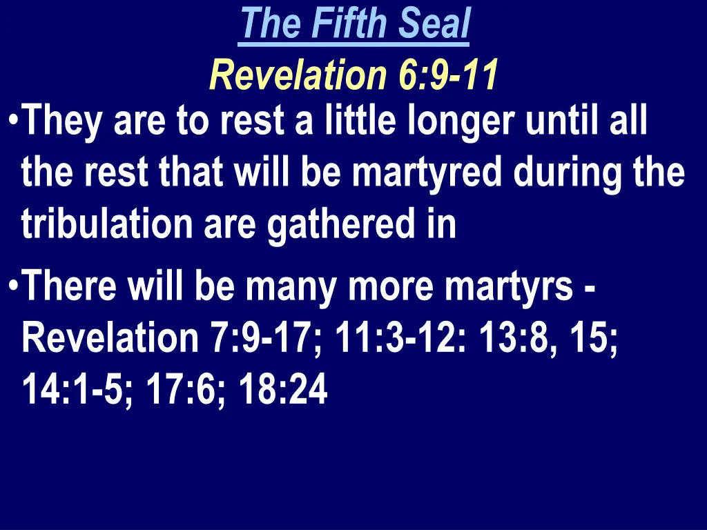 the fifth seal revelation 6 9 11 8