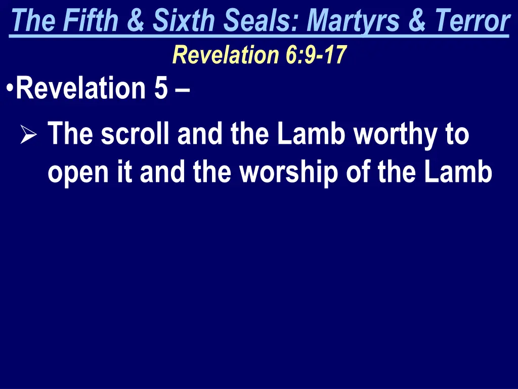 the fifth sixth seals martyrs terror revelation 3
