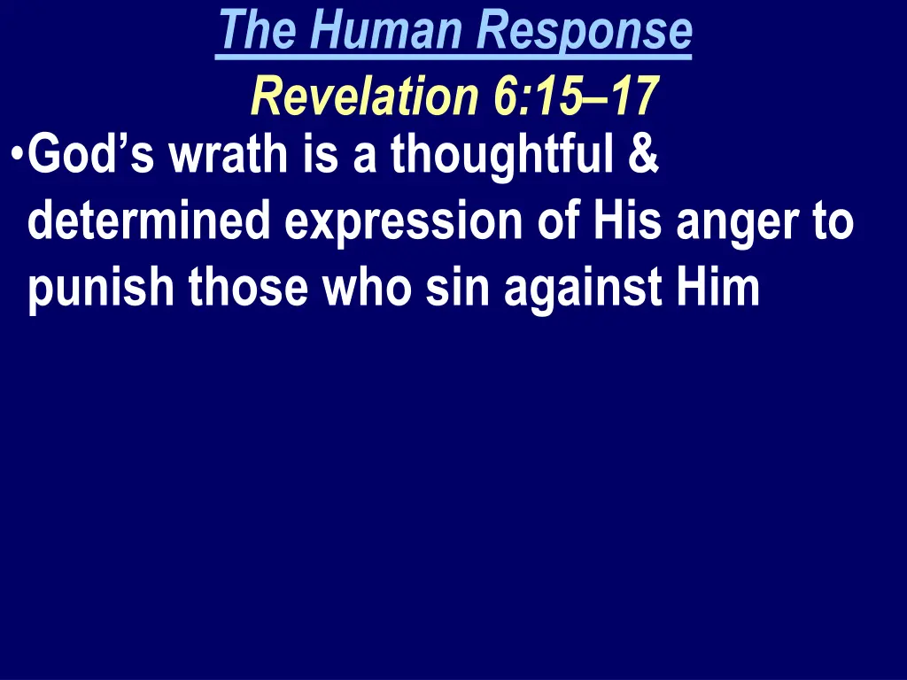 the human response revelation 6 15 17 god s wrath