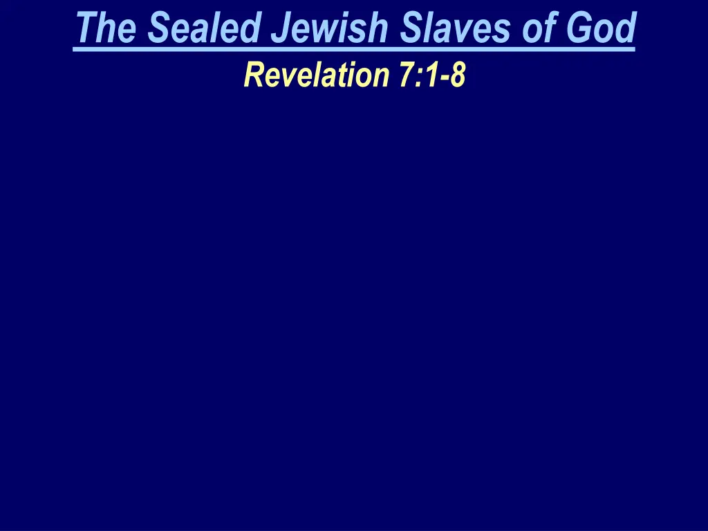 the sealed jewish slaves of god revelation 7 1 8