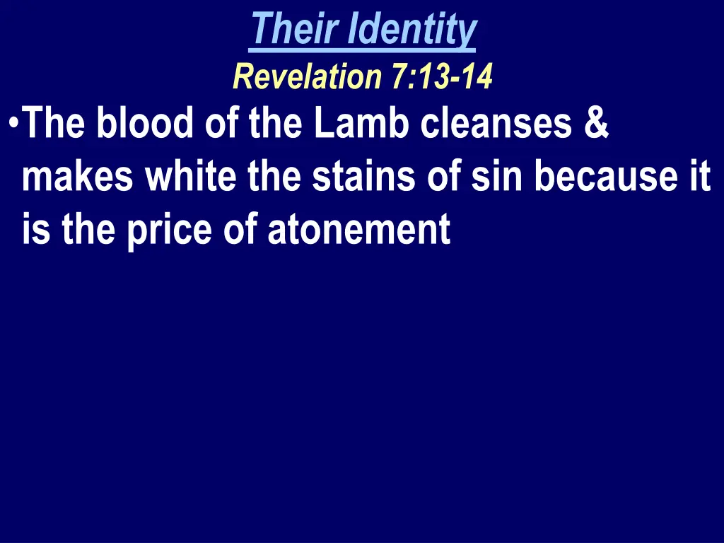 their identity revelation 7 13 14 2