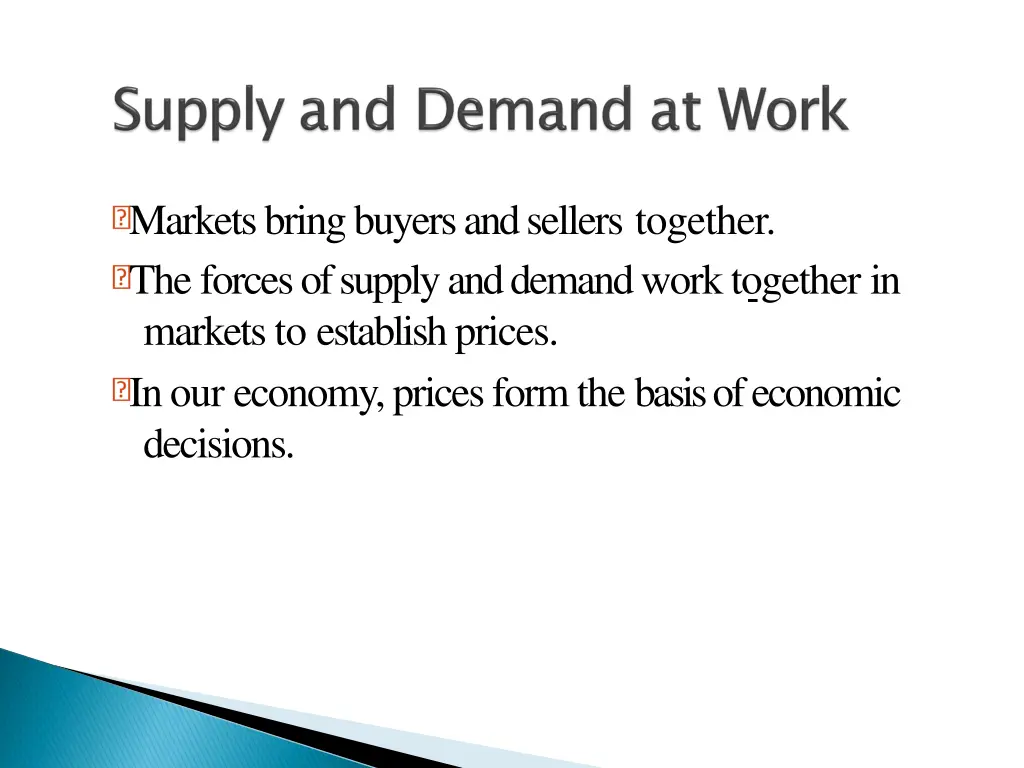 markets bring buyers and sellers together