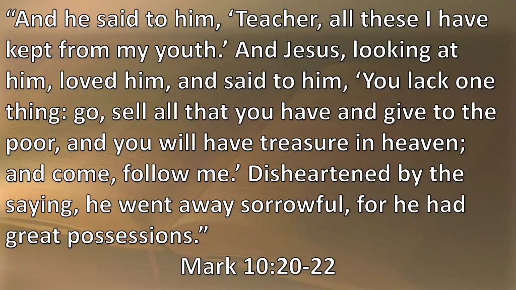 and he said to him teacher all these i have kept