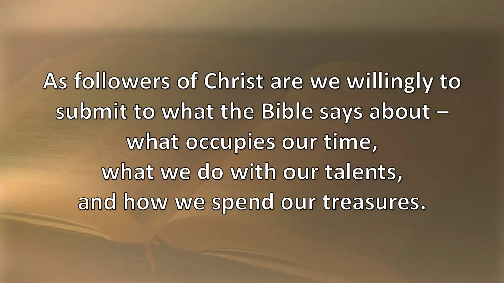 as followers of christ are we willingly to submit