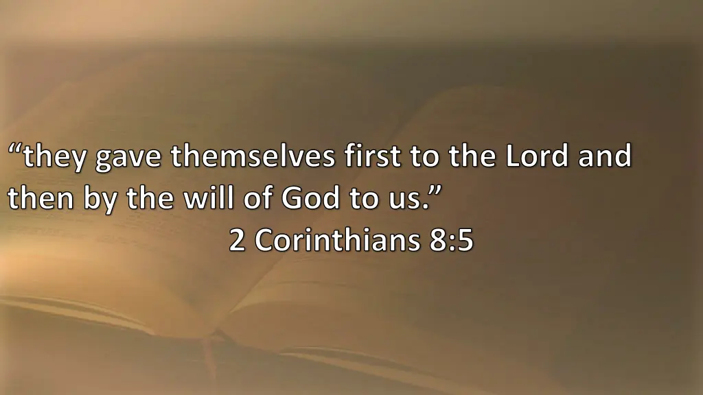 they gave themselves first to the lord and then