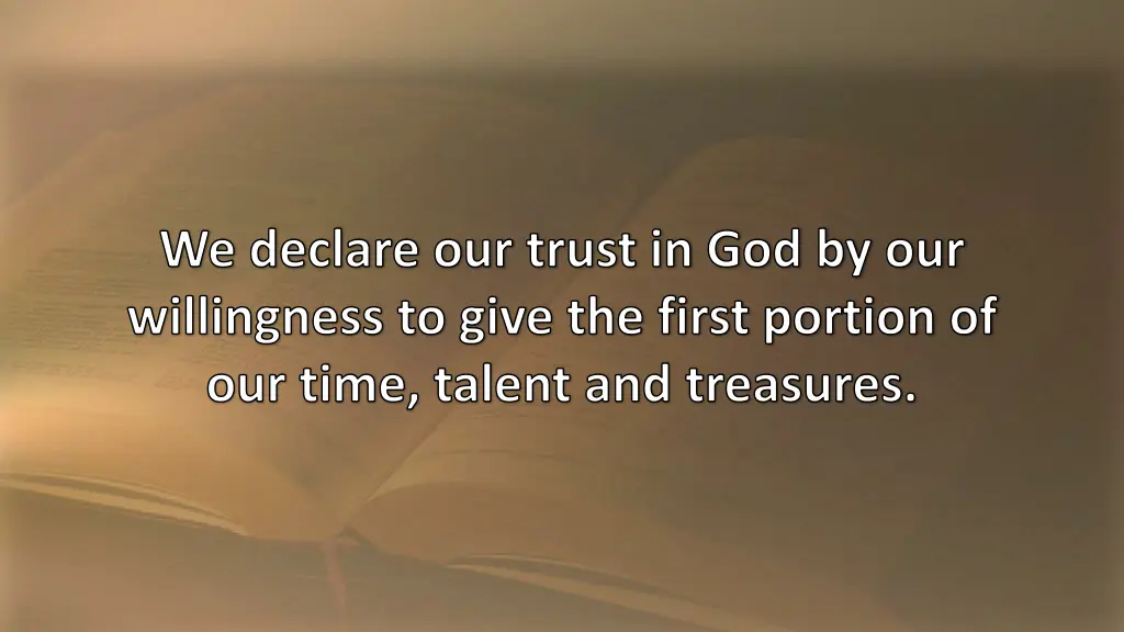 we declare our trust in god by our willingness