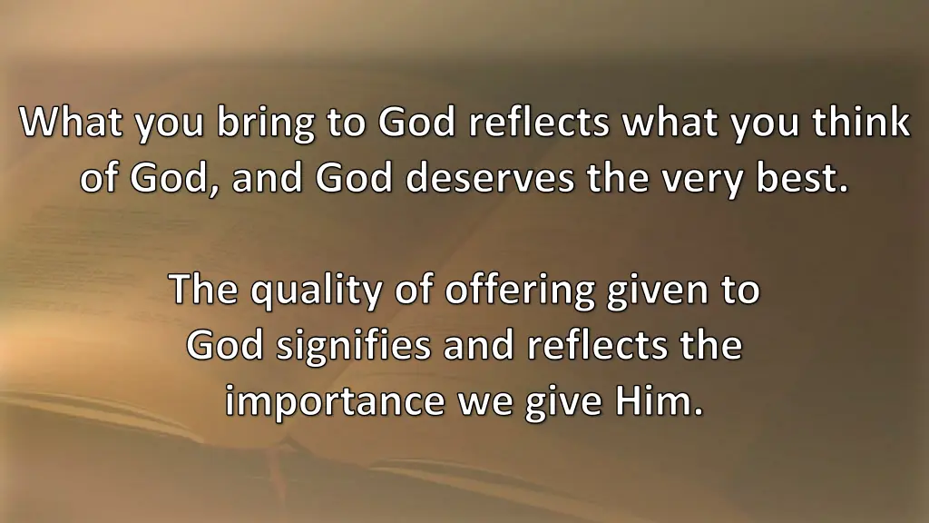 what you bring to god reflects what you think 1
