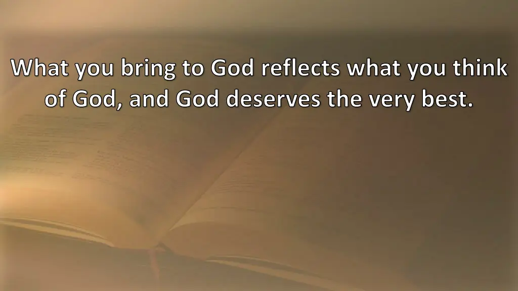 what you bring to god reflects what you think
