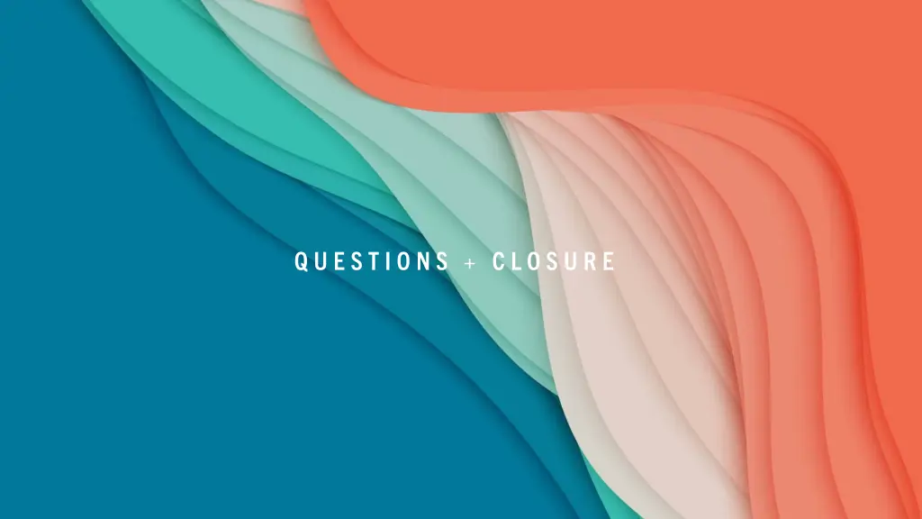 q u e s t i o n s c l o s u r e