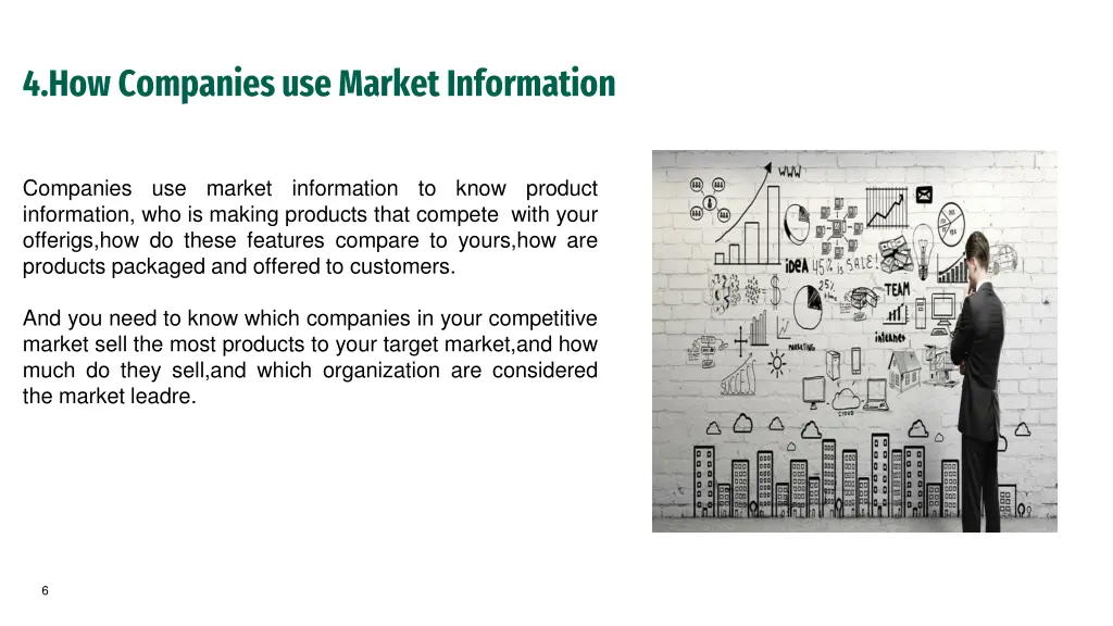 4 how companies use market information