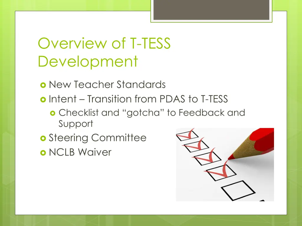 overview of t tess development