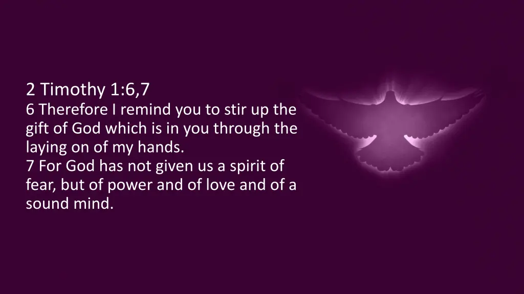 2 timothy 1 6 7 6 therefore i remind you to stir