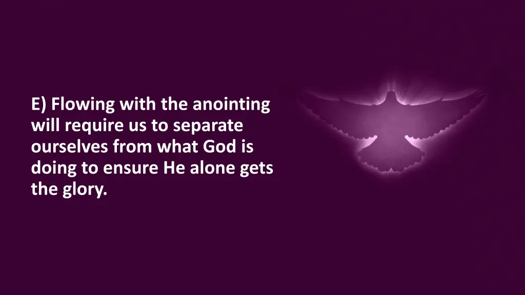 e flowing with the anointing will require